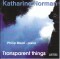 Katharine Norman - TRANSPARENT THINGS - Philip Mead, piano